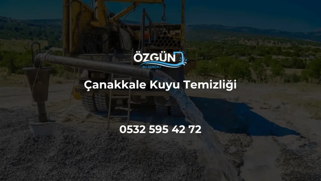 Çanakkale Kuyu Temizliği